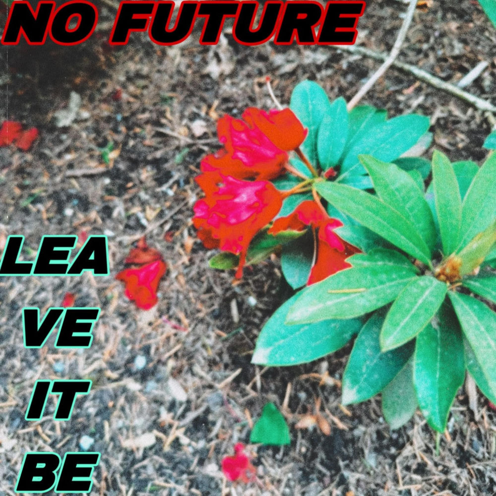 Album artwork for Leave It Be by No Future