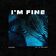 I'm Fine