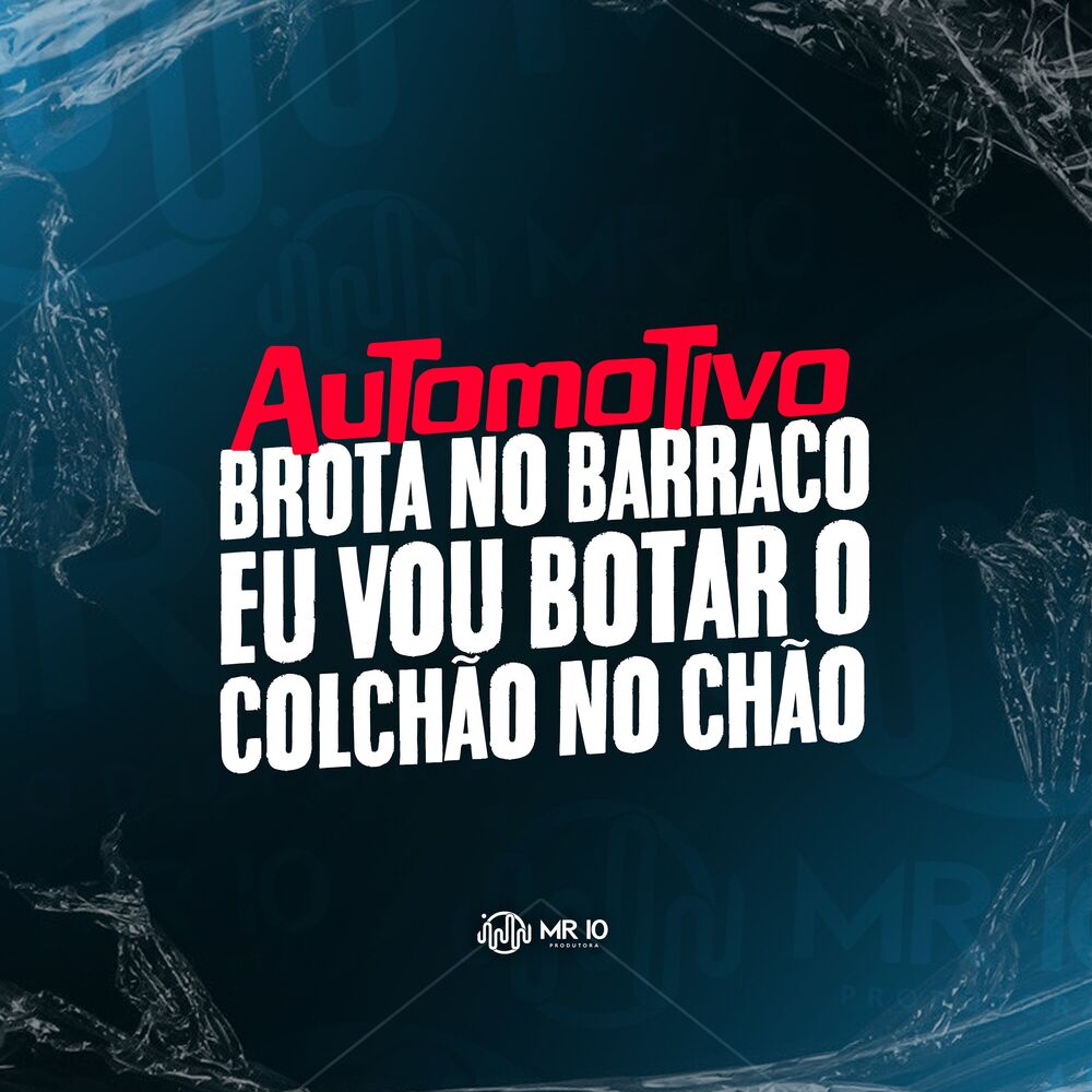 Picture of AUTOMOTIVO BROTA NO BARRACO EU VOU BOTAR O COLCHÃO NO CHÃO