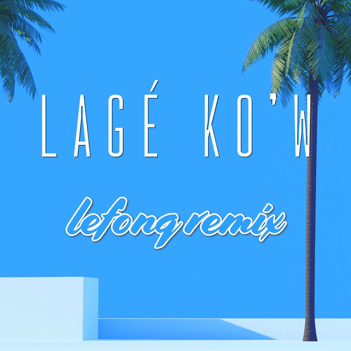 Album cover of Lagé Ko'w (Lefonq Remix)