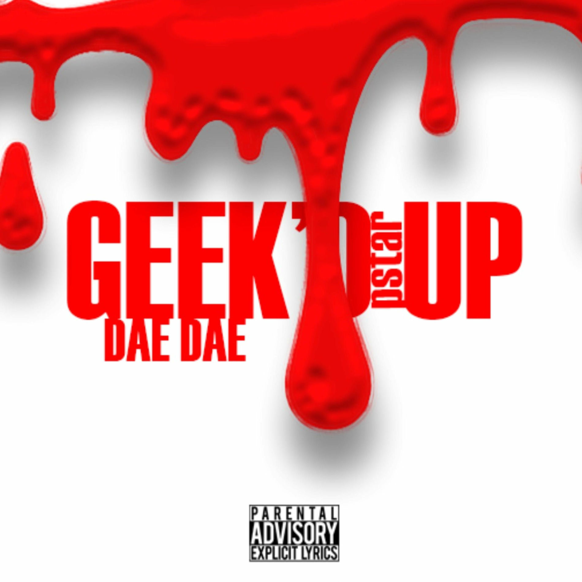 Album cover of Geek'd up (feat. DAE DAE) [Sped up version]