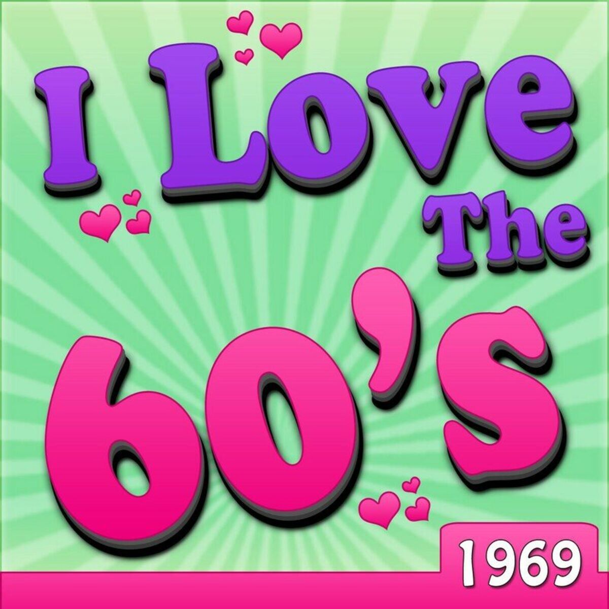 Album cover of I Love The 60's - 1969