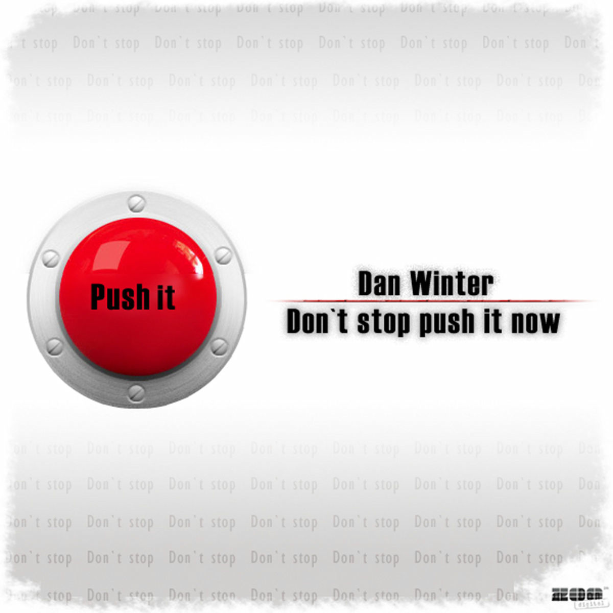 Album cover of Don't Stop Push It Now