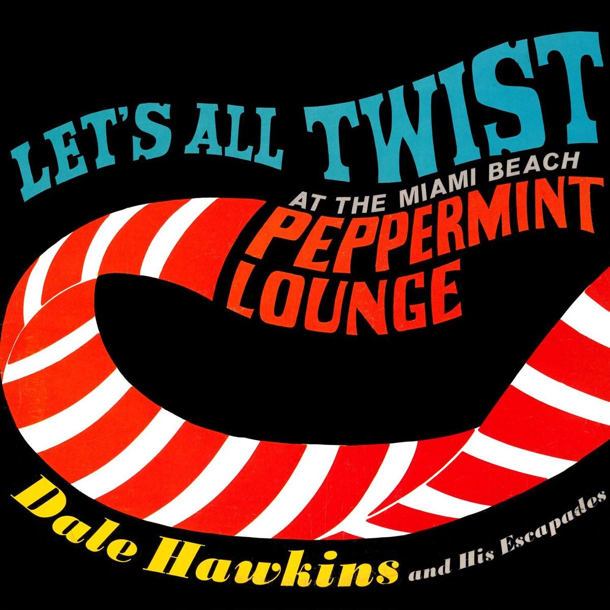 Album cover of Let's All Twist at the Miami Beach Peppermint Lounge