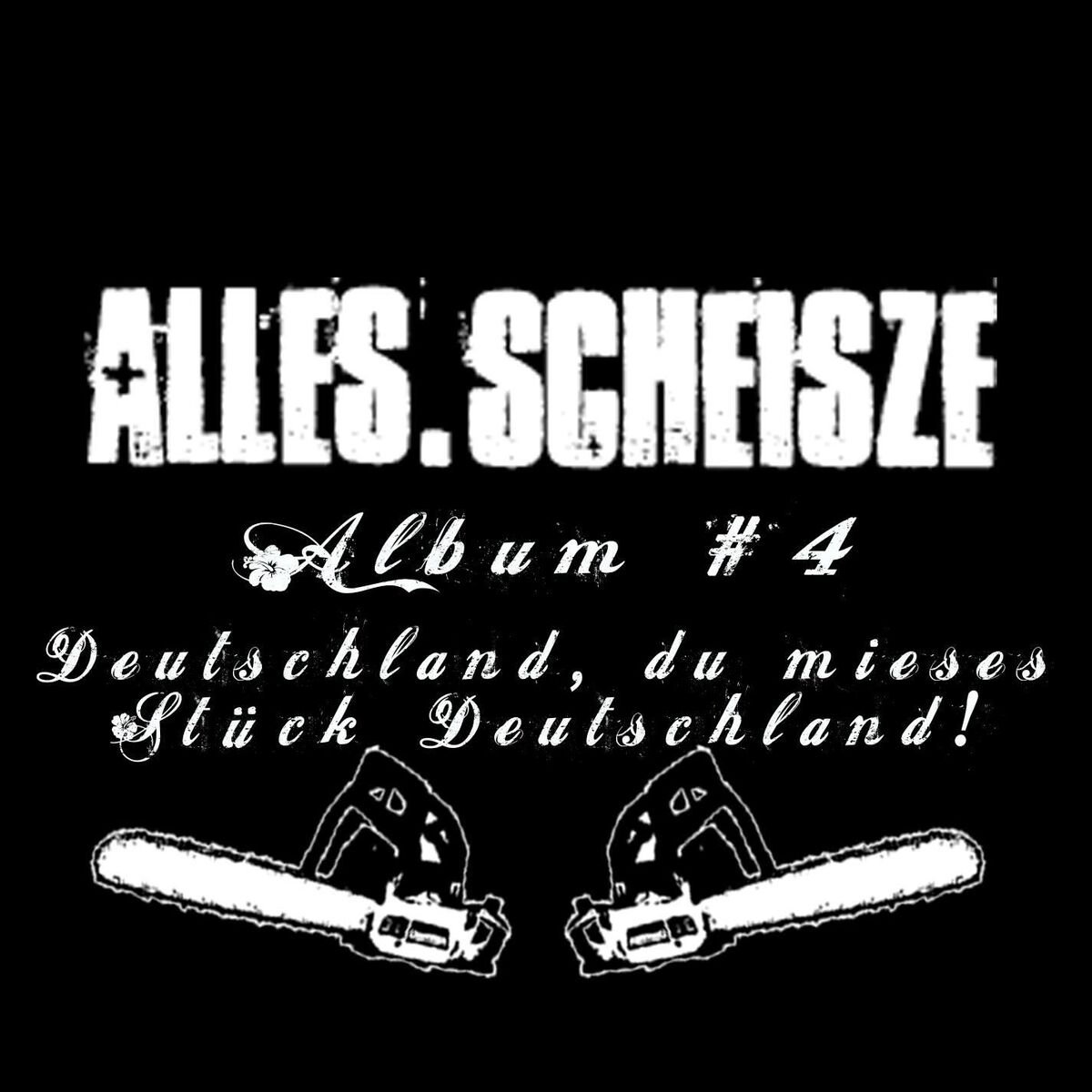 Album cover of Album #4 - Deutschland, du mieses Stück Deutschland!