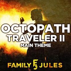 Cover of Octopath Traveler II Main Theme