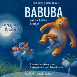 Cover of Babuba und die bunten Drachen - Babuba - Phantasiereisen zum Entspannen und Einschlafen (Vom Autor geführte Phantasiereise)