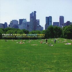 Cover of Summer Times (feat. Johannes Weidenmuller & Joe Chambers)