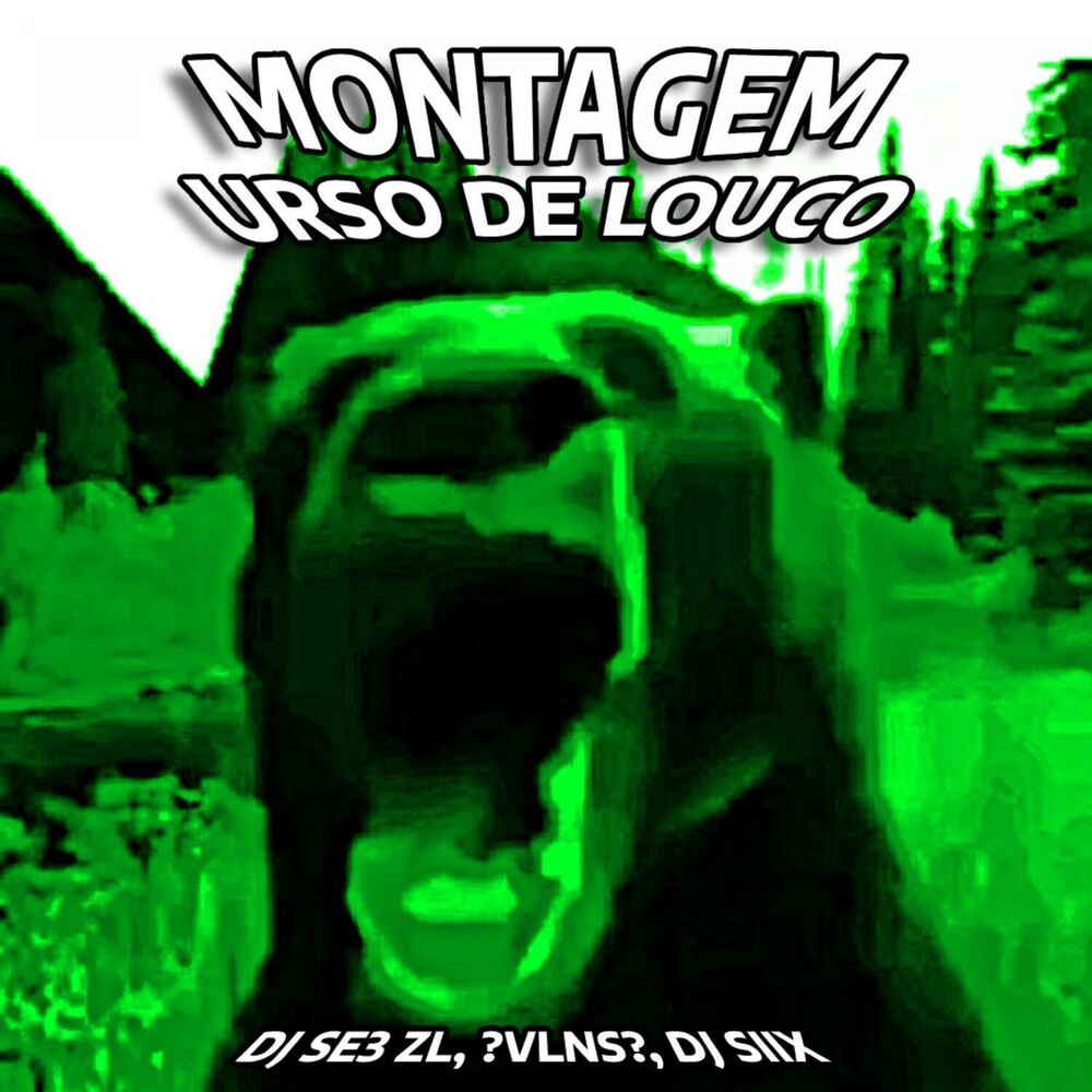 Picture of MONTAGEM URSO DE LOUCO (Remixes)