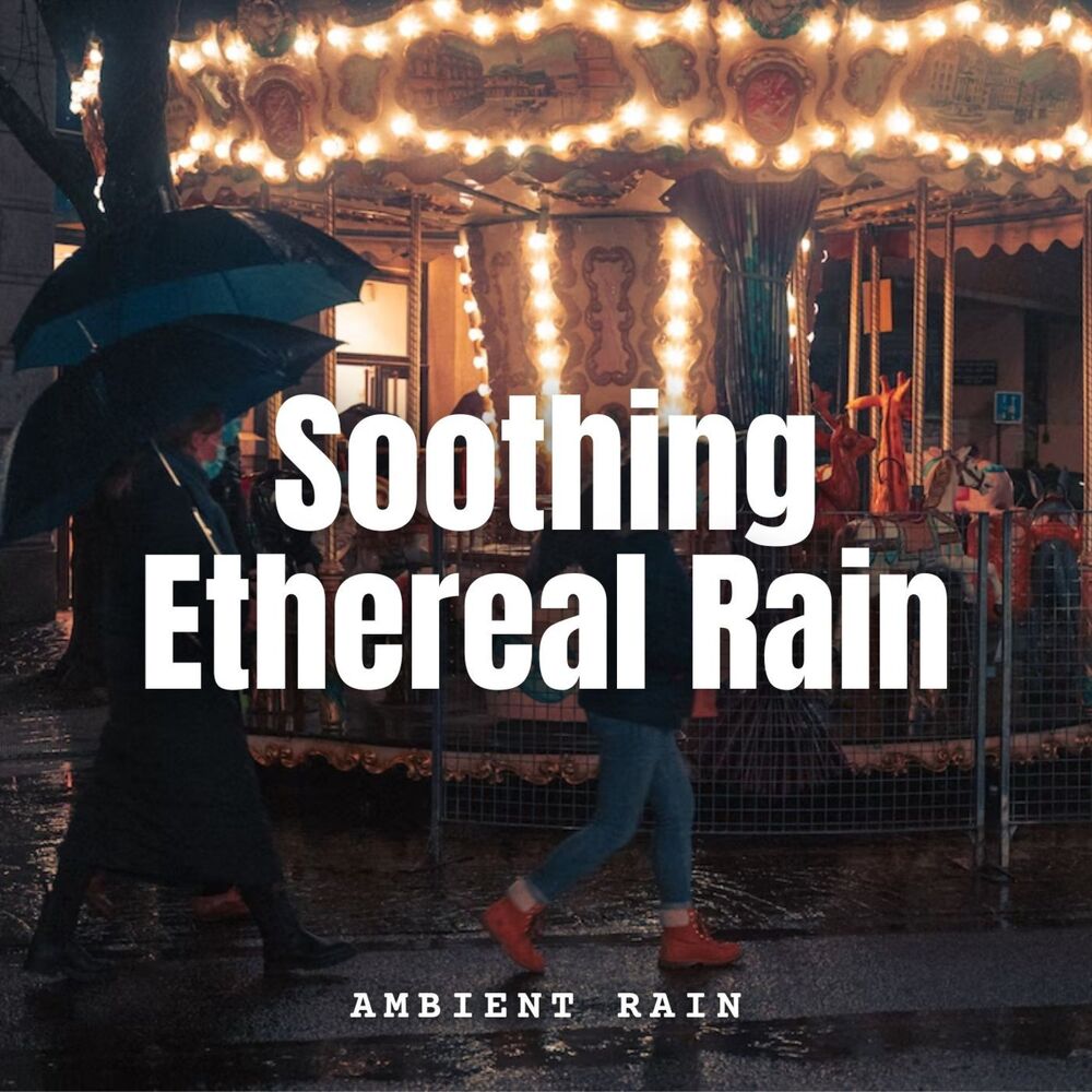 Picture of Ambient Rain: Soothing Ethereal Rain