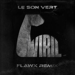 Viril - Flawx Remix