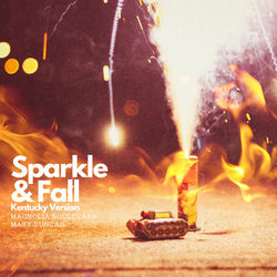 Sparkle & Fall (Kentucky Version)