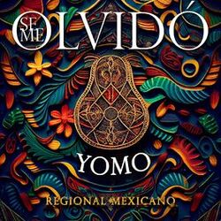 Cover of Se Me Olvidó (Regional Mexicano)