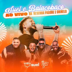 Cover of Suel e Balacobaco (Ao Vivo na Resenha Pagode e Chinelo)