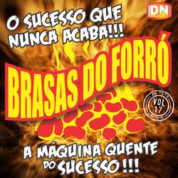 Cover of Brasas do Forró, Vol. 17: O Sucesso Que Nunca Acaba!!!