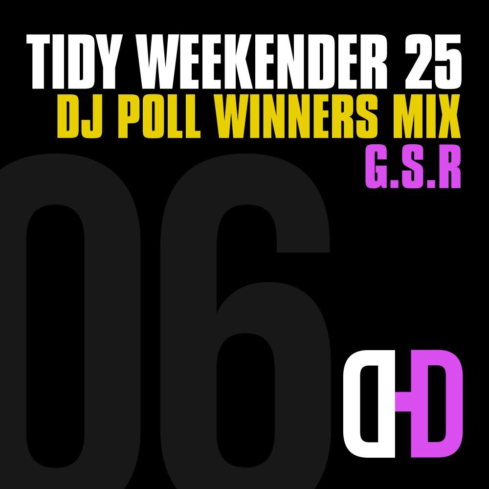 Picture of Tidy Weekender 25: DJ Poll Winners Mix 06
