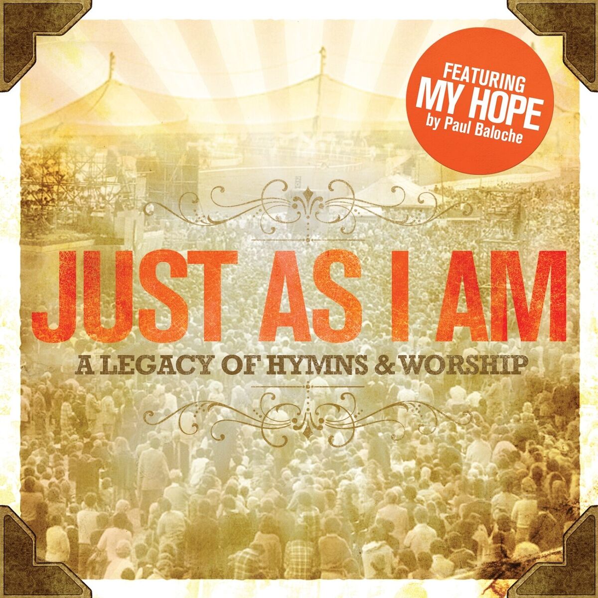 Album cover of Just As I Am (A Legacy Of Hymns And Worship)