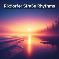 Cover of Rixdorfer Straße Rhythms