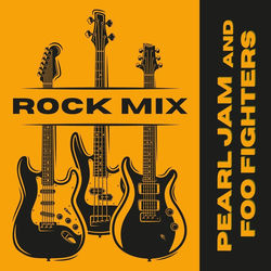 Rock Mix: Pearl Jam and Foo Fighters
