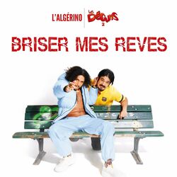 Cover of Briser mes rêves (Extrait de la Bande Originale du film « Les Déguns 2 »)