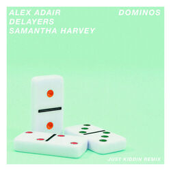 Cover of Dominos (Just Kiddin Remix)
