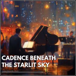 Cover of Cadence Beneath the Starlit Sky