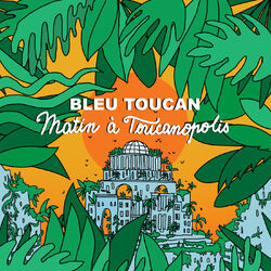 Cover of Matin à Toucanopolis