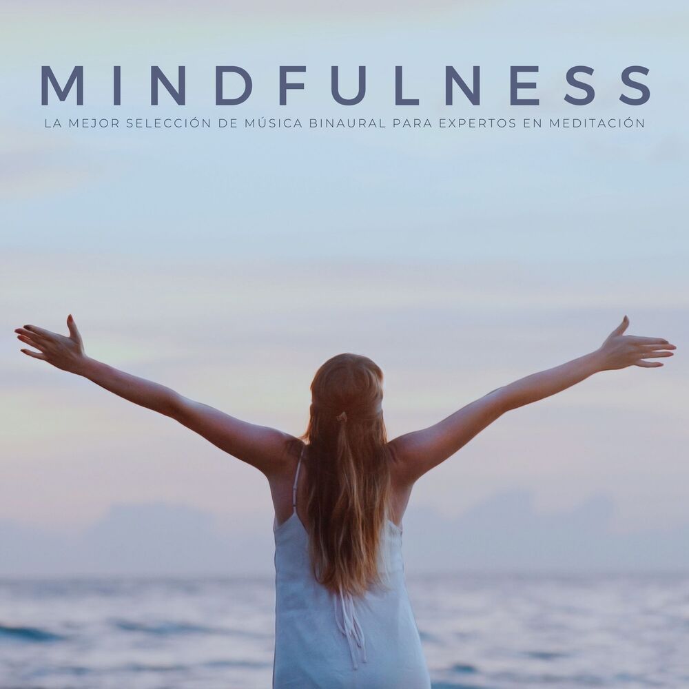 Picture of Mindfulness: La Mejor Selección De Música Binaural Para Expertos En Meditación