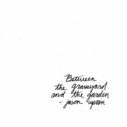 Cover of Between the Graveyard and the Garden