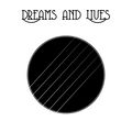Dreams And Lives