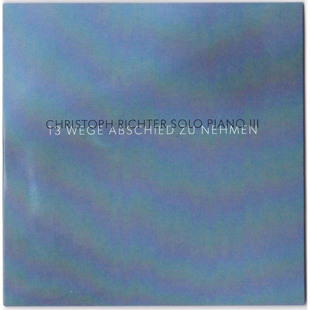 Picture of Solo Piano III: 13 Wege Abschied zu nehmen