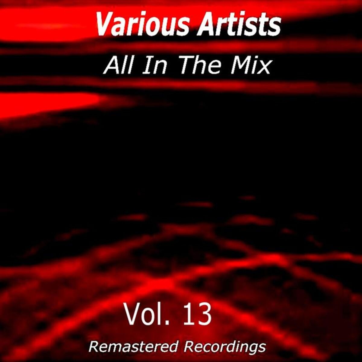 Album cover of All in the Mix Vol. 13