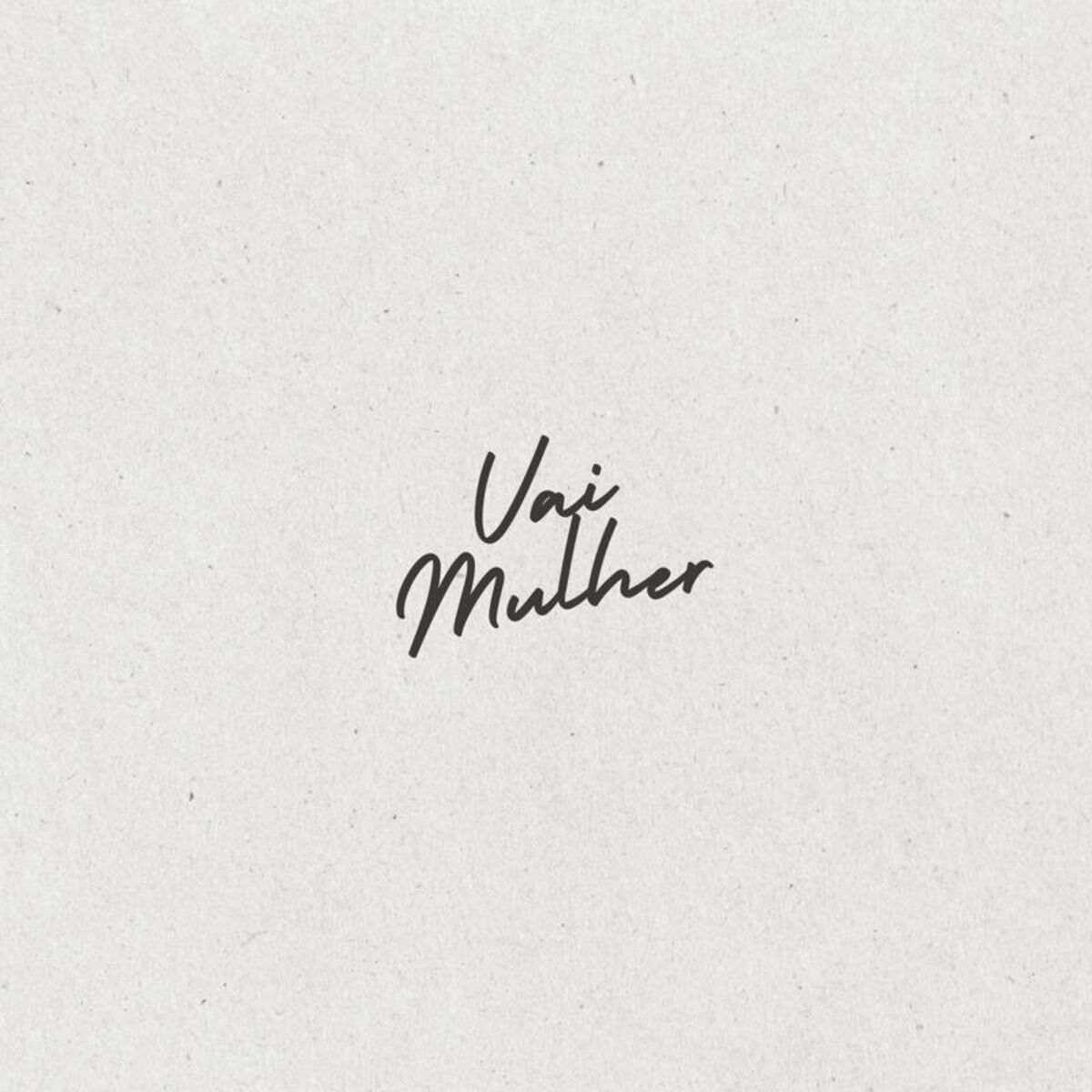 Album cover of Vai Mulher