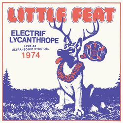 Cover of Electrif Lycanthrope: Live at Ultra-Sonic Studios, 1974