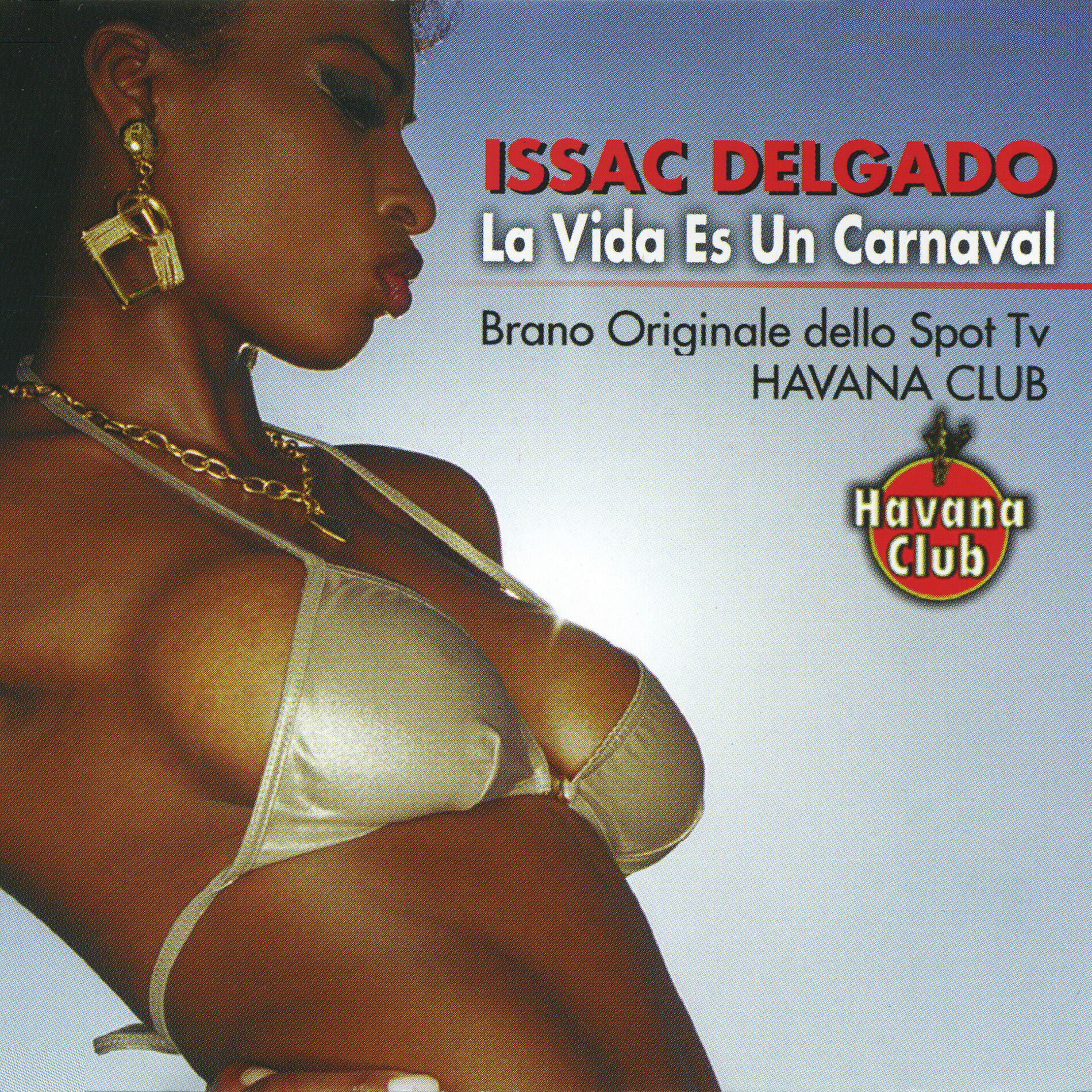 Album cover of La Vida Es un Carnaval - Spot TV Havana Club