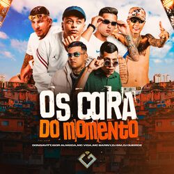 Cover of Os Cara do Momento
