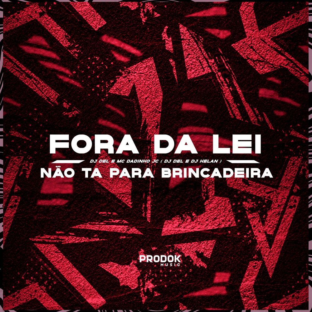 Picture of Fora da Lei Não Ta para Brincadeira