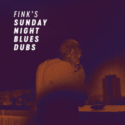 Fink’s Sunday Night Blues Dubs