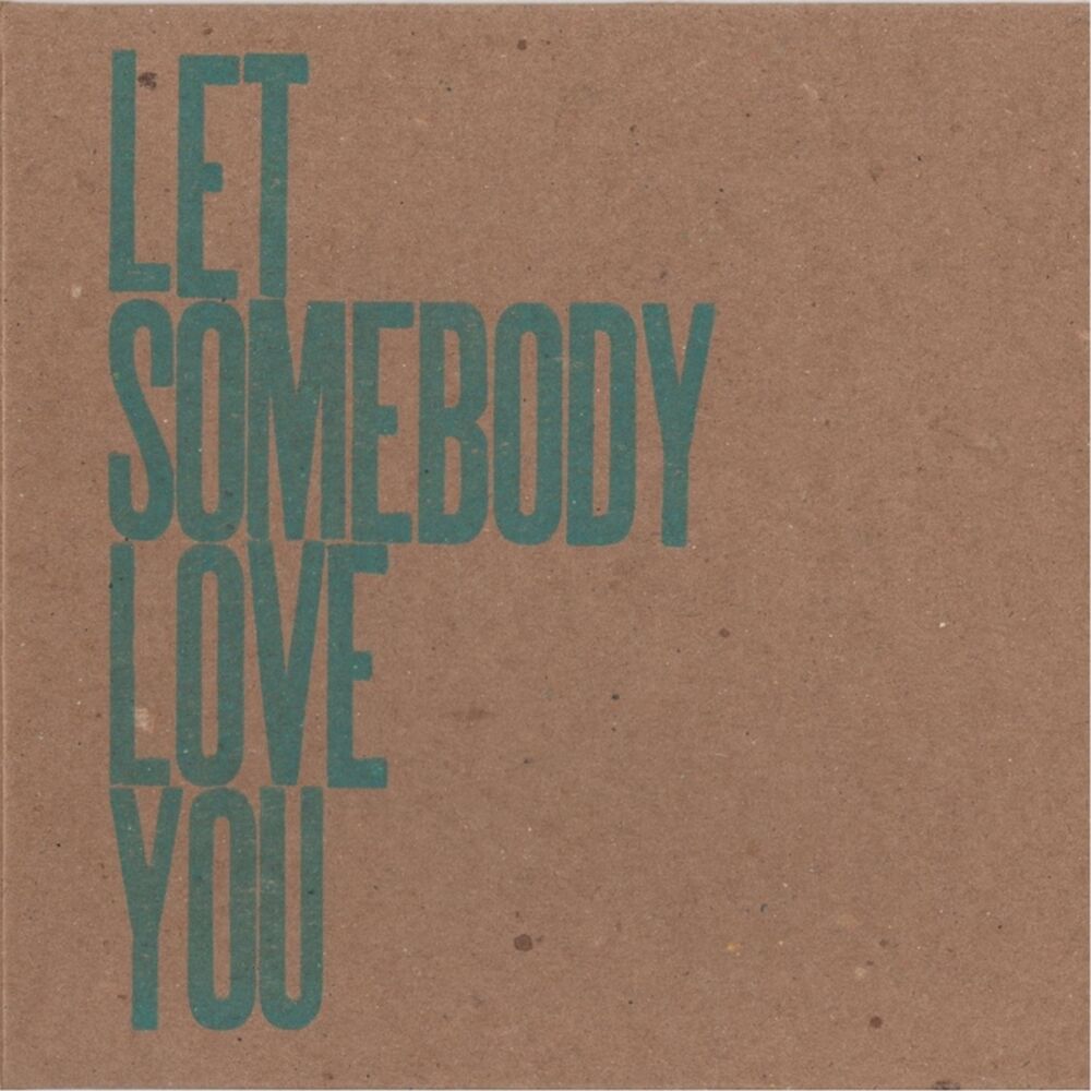 Picture of Let Somebody Love You