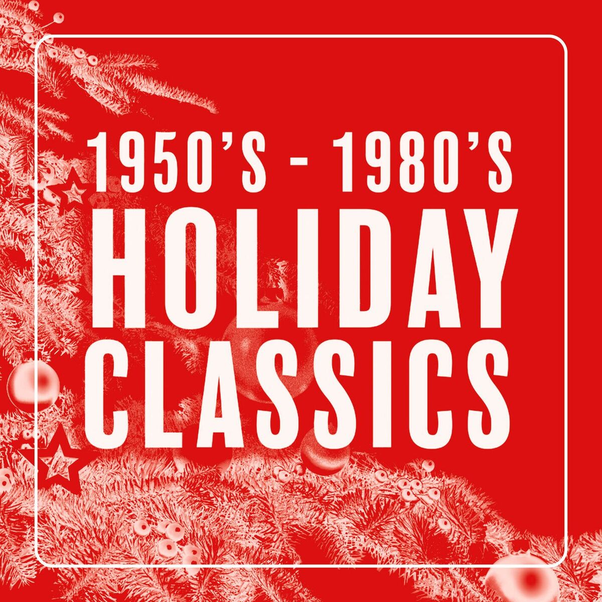 Album cover of 1950s - 1980s: Holiday Classics