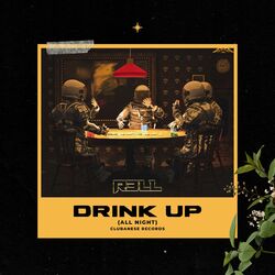 Cover of Drink Up (All Night)