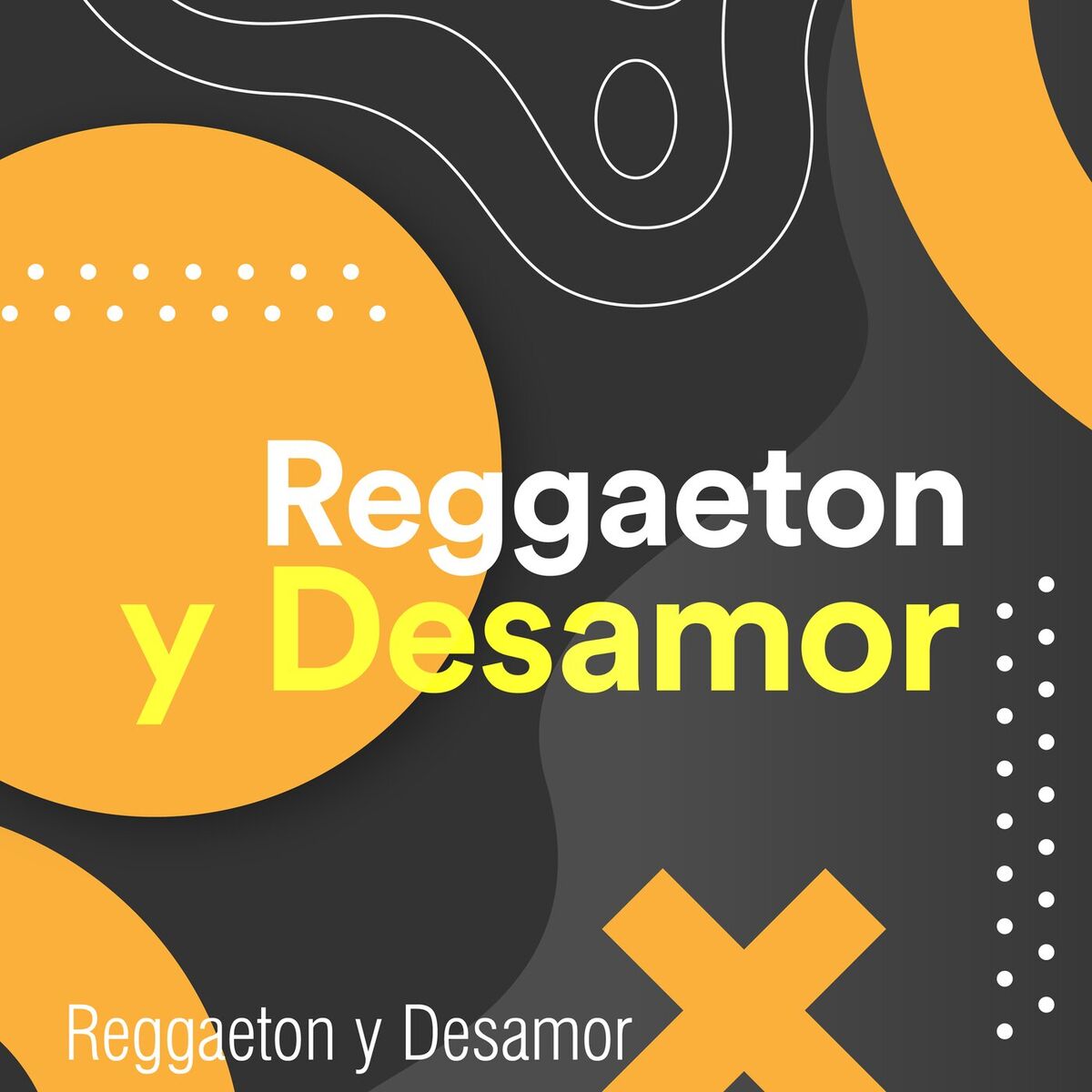 Album cover of Reggaeton y Desamor
