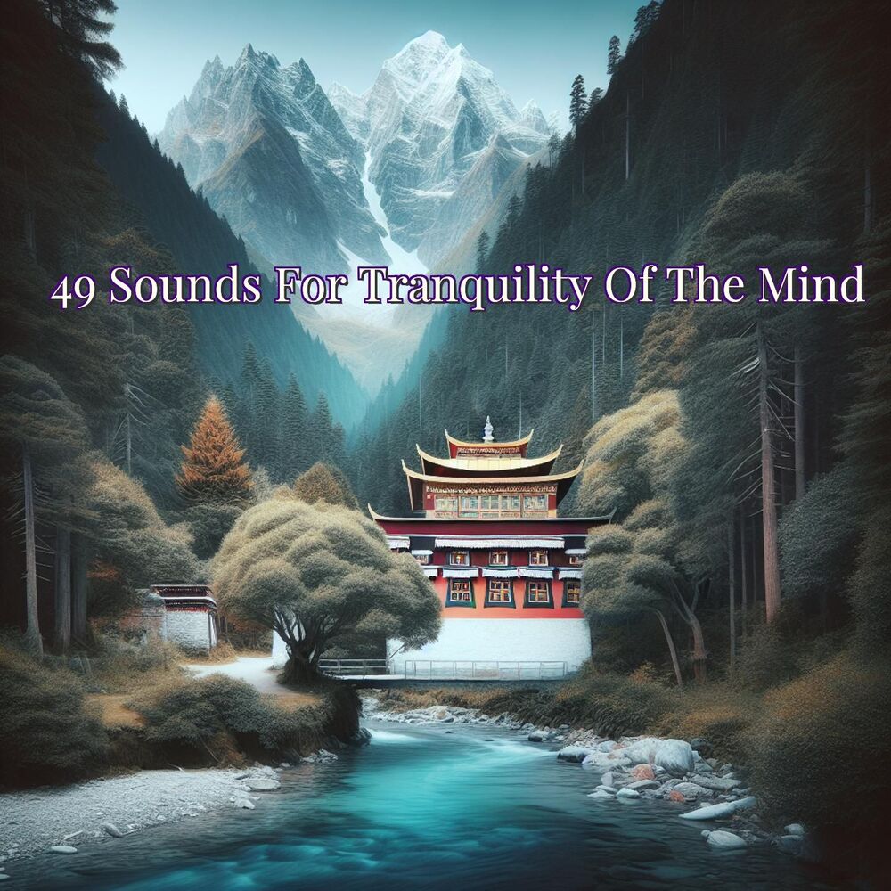 Picture of 49 Sounds For Tranquility Of The Mind