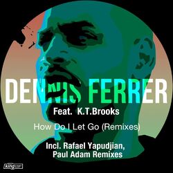 Cover of How Do I Let Go (Remixes)