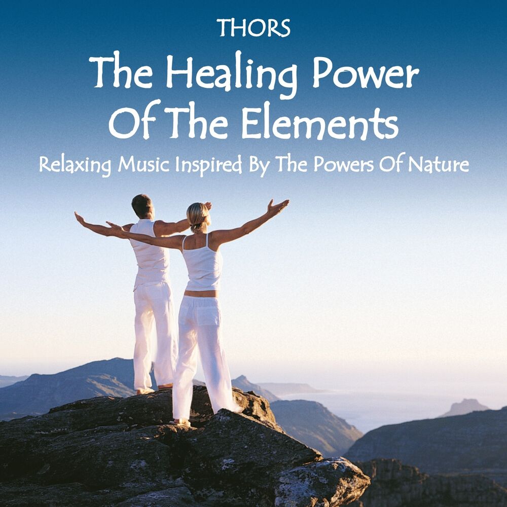 Picture of The Healing Power of the Elements: Relaxing Music Inspired by the Powers of Nature