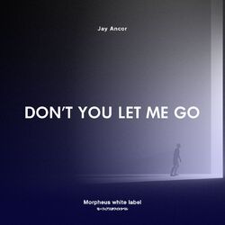 Cover of Don't You Let Me Go