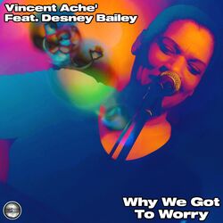 Cover of Why We Got To Worry
