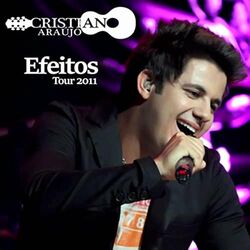 Cover of Cristiano Araújo – Efeitos Tour 2011 (Ao Vivo)