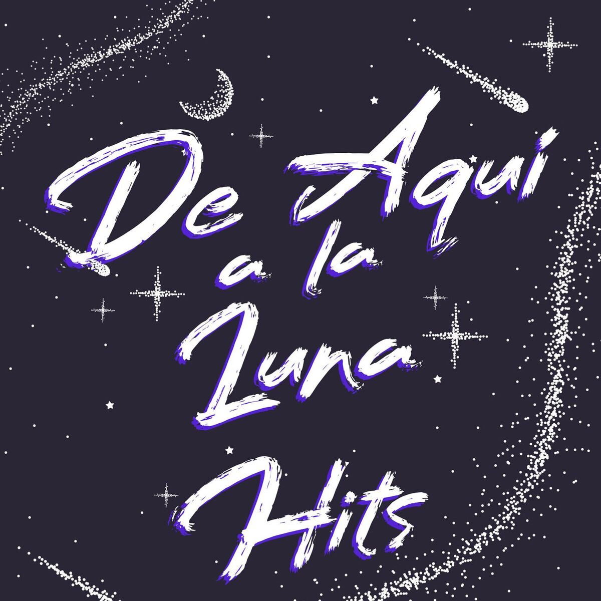 Album cover of De Aquí A La Luna Hits
