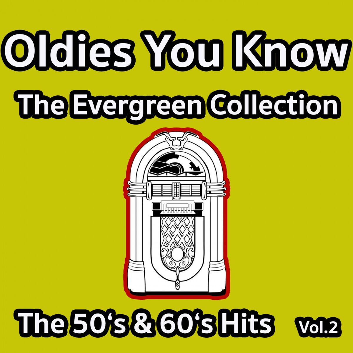 Album cover of Oldies You Know - The Evergreen Collection - The 50'S & 60'S Hits Vol.2
